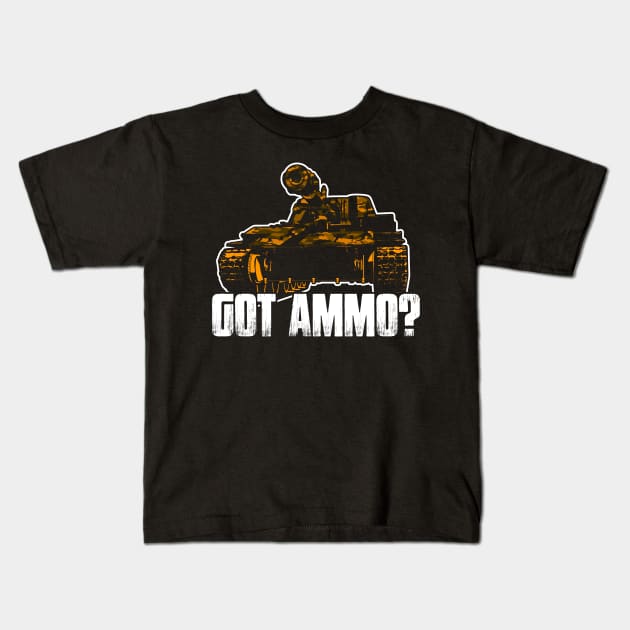 Got Ammo? Tanks-Tank-Forces-Panzer Kids T-Shirt by schmomsen